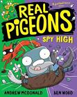 Real Pigeons Spy High: Real Pigeons #8 by Andrew McDonald Paperback Book