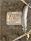 The Witch's Journal: Charms, Spells, Potions a... by Silverwind, Selene Hardback