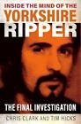 Inside the Mind of the Yorkshire Ripper:... by Clark, Chris Paperback / softback