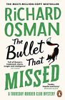 The Bullet That Missed: (The Thursday ... by Osman, Richard Paperback / softback