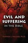 Das Böse und Leiden in der Bibel von Stephen J. Vicchio (englisch) Taschenbuch Buch