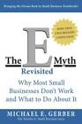 The E-Myth Revisited: Why Most Small Businesses Don't Work and What to Do - GOOD