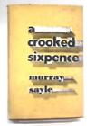 A Crooked Sixpence (Murray Sayle - 1960) (ID:13333)