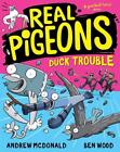 Real Pigeons Duck Trouble: Real Pigeons #9 by Andrew McDonald Paperback Book