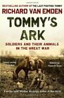 Tommy's Ark: Soldiers and their Animals in th... by van Emden, Richard Paperback