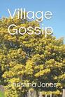 Village Gossip by Jones, Christina Book The Fast Free Shipping