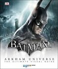 Batman Arkham Universe The Ultimate Visual Guide (Dk Dc Comics) di DK Book The