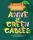 Anne von Green Gables: illustriert. Kinderabenteuer (basierend auf dem geliebten Nein
