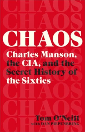 Chaos: Charles Manson, the Cia, and the Secret History of the Sixties (Paperback