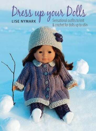 Dress Up Your Dolls: Sensational Outfits to Knit & Crochet for Dolls Up to 18in - Picture 1 of 1