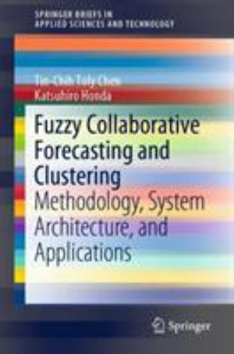 Fuzzy Collaborative Forecasting and Clustering: Methodology, System... - Picture 1 of 1