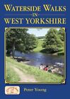 Waterside Walks in West Yorkshire by Young Peter Paperback Book The Fast Free