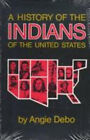 History of the Indians of the United States Hardcover Angie Debo