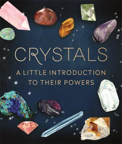 Crystals: A Little Introduction to Their Powers; - hardcover, 9780762497959, Car - Afbeelding 1 van 1