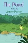 The Pond by Dawson, Antony Paperback / softback Book The Fast Free Shipping