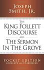 THE KING FOLLETT DISCOURSE AND THE SERMON IN THE GROVE - By Smith Joseph Jr. NEW