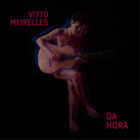 Vitto Meirelles Da Hora (CD) Album (UK IMPORT)