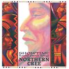 Northern Cree Singers - Showtime: Round Dance... - Northern Cree Singers CD AOVG