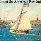 SHIPS OF THE AMERICAN REVOLUTION By John F. Millar *Excellent Condition*