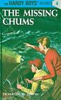 Hardy Boys 04: the Missing Chums (The Hardy Bo... by Dixon, Franklin W. Hardback