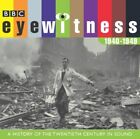 Eyewitness: 1940-1949 (BBC Radio Collection) by Eyewitness CD-Audio Book The