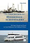 Claus Rothe Die Geschichte der Hiddenseeschifffahrt: Mit (Paperback) (UK IMPORT)