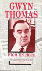 High on Hope by Thomas, Gwyn Hardback Book The Fast Free Shipping