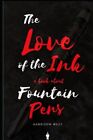 Harrison West The Love of the Ink (Paperback) (UK IMPORT)