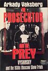 The Prosecutor and the Prey: Vyshinsky and the 1930'... by Vaksberg, A. Hardback