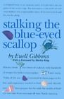 Stalking The Blue-Eyed Scallop (19640101) by Gibbons, Euell Paperback Book The