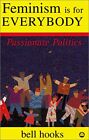 FEMINISM IS FOR EVERYBODY: Passionate Pol... by hooks, bell Paperback / softback