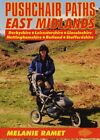 Pushchair Paths: East Midland by Melanie Graham Paperback Book The Fast Free