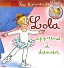 Lola apprend à danser by Wenzel-Bürger, Eva Book The Fast Free Shipping