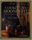 Cooking by Moonlight: A Witch's Guide... di Allrich, Karri Paperback/softback