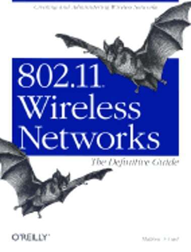 802.11 Wireless Networks: The Definitive Guide by Matthew S Gast: New - Foto 1 di 1
