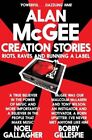 Creation Stories: Riots, Raves and Running a Label by McGee, Alan Book The Fast