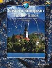 Eastern European Fiddle Tunes: 80 Traditional Pieces for Violin (Sc... by Cooper