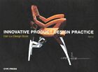 Innovative Product Design Practice: Carl Liu Design ... by Chang, Annie Hardback