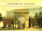 Greenwich Village (New York Bound Books): Guide... by Stonehill, Judith Hardback