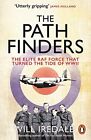 The Pathfinders: The Elite RAF Force th... by Iredale, Will Paperback / softback