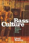 Bass Culture: When Reggae Was King by Bradley, Lloyd 0140237631 The Fast Free