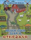 Never Ever Slap a Dinosaur von Isabella Nhi Rehklau (englisch) Taschenbuch Buch