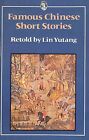 Famous Chinese Short Stories (Everyman Pa... di Lin, Yutang Paperback/softback