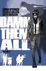 Damn Them All Vol 2 (Damn Them All, 2) by Charlie Adlard Paperback / softback