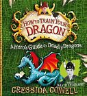 How To Train Your Dragon: A Hero's Guide to Deadly... - Cowell, Cressida CD 02VG