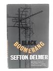 Black Boomerang: An Autobiography, Volume 2 (Sefton Delmer - 1962) (ID:01200)