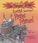 Avoid Becoming a Pirates' Prisoner! (Dang... by Malam, John Paperback / softback