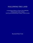 FOLLOWING THE LAND: A GENEALOGICAL HISTORY OF SOME OF THE By Raymond Parker