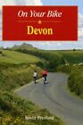 On Your Bike in Devon (20 Cycle Routes) by Kevin Presland Spiral bound Book The