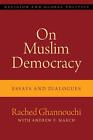 Über muslimische Demokratie: Essays und Dialoge von Rached Ghannouchi Hardcover-Buch